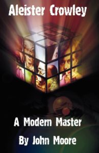 Aleister Crowley - A Modern Master